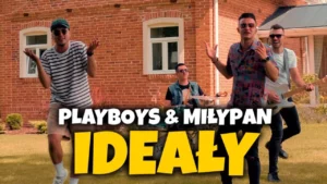 PlayBoys & MiłyPan - Ideały