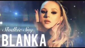 Blanka - Słodkie sny