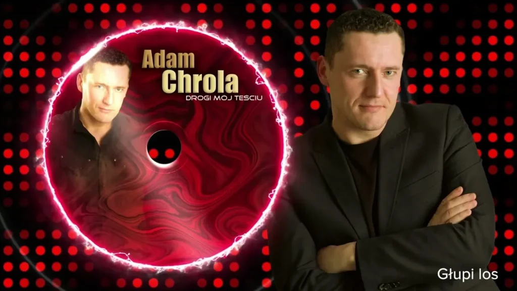 Adam Chrola – Mój drogi teściu | Album Disco Polo Adam Chrola - Mój drogi teściu