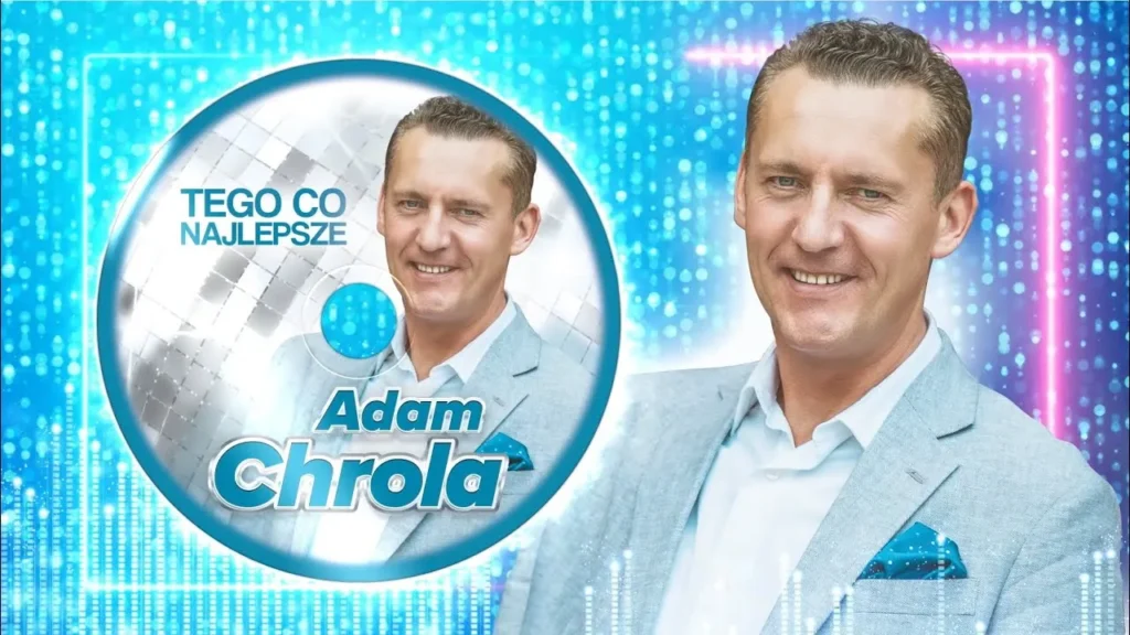 Adam Chrola – Tego co najlepsze | Album Disco Polo Adam Chrola - Tego co najlepsze