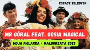 Mr Góral & Gosia Magical - Moja figlarka