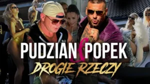 Pudzian & Popek - Drogie rzeczy