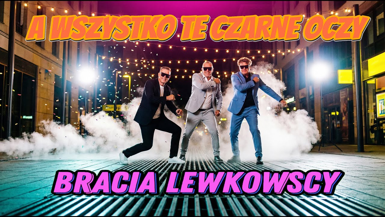 Bracia Lewkowscy - A wszystko te czarne oczy | Teledyski Disco Polo