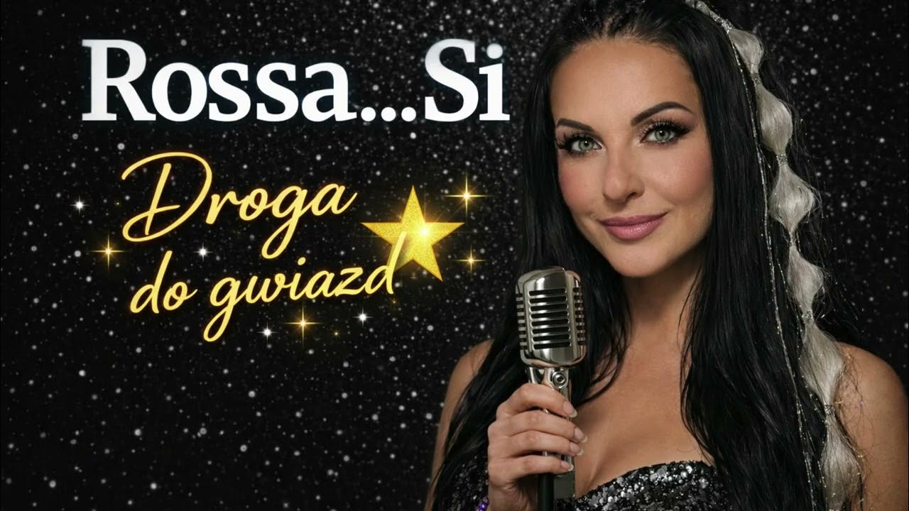 Rossa…Si - Droga do gwiazd | Muzyka Disco Polo